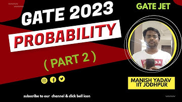 GATE 2023 || PROBABILITY || PART 2 || SOLVED PYQ WITH CONCEPTS || #iitbombay #iitjodhpur #iitkanpur
