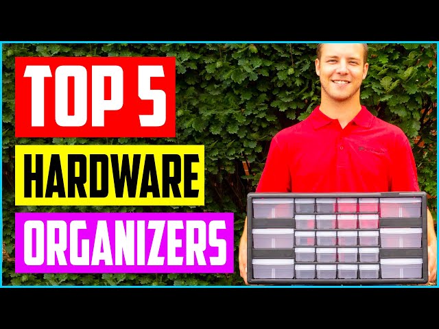 Top 10 Hardware Organizers