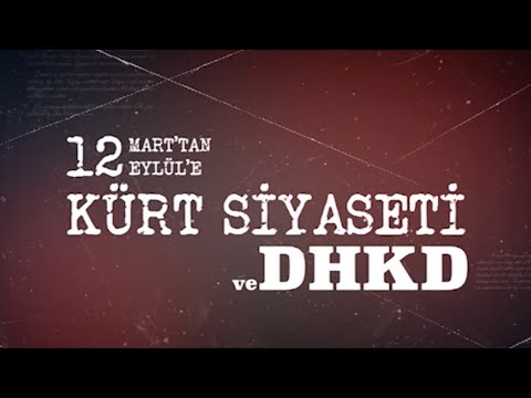 12 Mart'tan 12 Eylül'e Kürt Siyaseti ve DHKD - 3.Bölüm - 1977- 1978