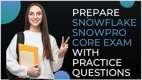 Snowflake SnowPro Core Real-Time Practice Test for Absolute Success