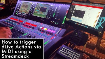 How to trigger Allen & Heath dLive Actions via MIDI with an Elgato Streamdeck & Bitfocus Companion