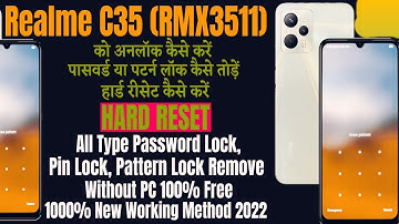 Realme C35 {Rmx3511} Hard Reset || Password, Pattern Lock Remove Without PC 100% Free