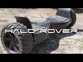 Halo Rover - Best All-Terrain Hoverboard/Self Balancing Scooter