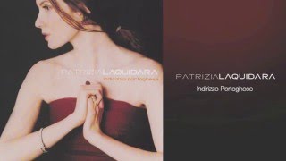 Video thumbnail of "Patrizia Laquidara - Per causa d'amore"