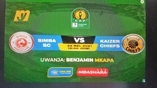 LIVE: SIMBA SC (2) VS (0 ) KAIZER CHIEFS (UWANJA WA BENJAMIN MKAPA)