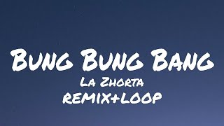 La Zhorta - Bung Bung Bang (Remix   loop) Tiktok version