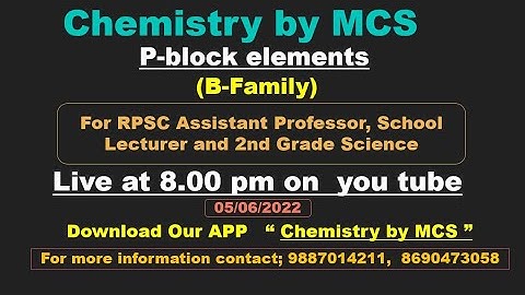 Lec-1, Boron family, P-Block Elements  For RPSC School Lecturer, Assistant Professor   By M k Sir