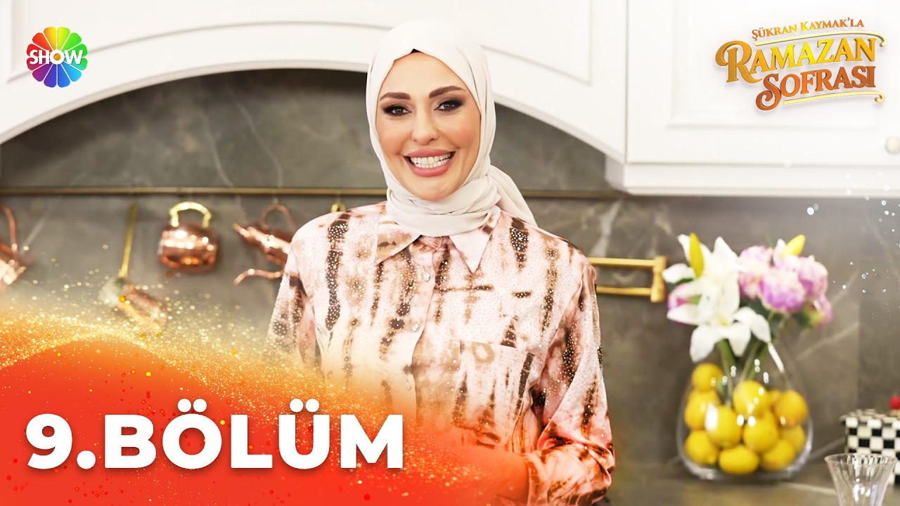 Şükran Kaymak'la Ramazan Sofrası 9. Bölüm | 24 Şubat 2026