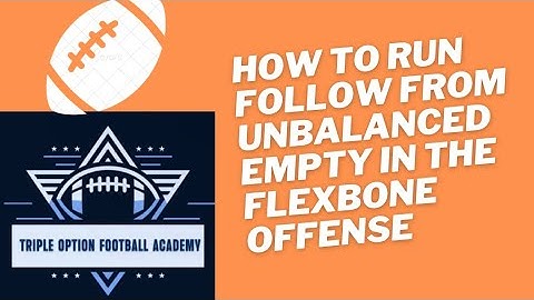 How to Run Follow from Unbalanced Empty in the Flexbone Offense