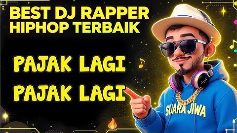 BEST DJ RAPPER HIP HOP TERBAIK 2025 || Pajak Lagi Pajak Lagi