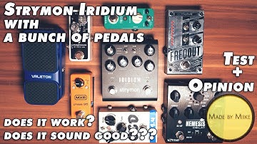 Strymon Iridium with pedals in front - does it work? Does it sound good??