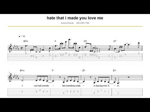 hate that i made you love me (TAB_Melody) - Ariana Grande