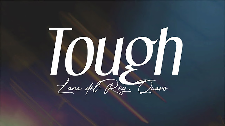 quavo, lana del rey - "tough"