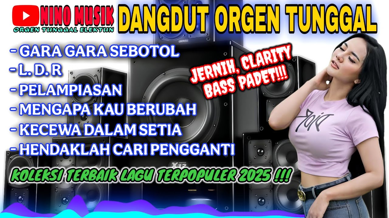 DANGDUT ORGEN TUNGGAL NINO MUSIK❗KOLEKSI LAGU TERPOPULER 2025❗GARA GARA SEBOTOL, L D R, PELAMPIASAN