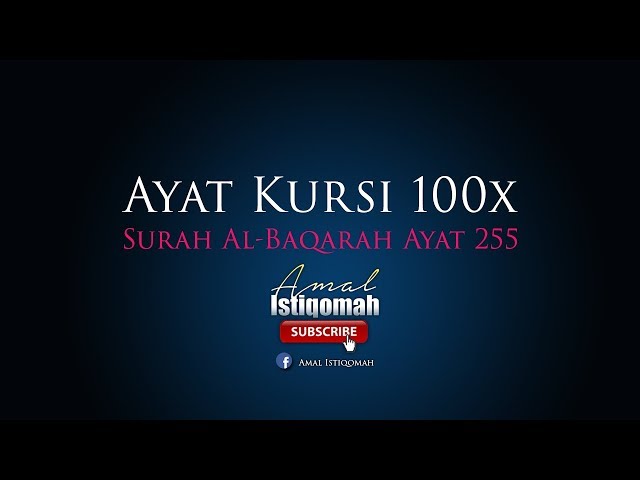 AyatKursi 100x - Dilindungi Allah, mendapat kerberkatan rezeki dan ditunai segala hajat class=