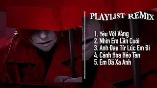 PLAYLIST REMIX 14 || cs ai thic ah delulu kh a