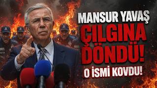 MANSUR YAVAŞ ÇILGINA DÖNDÜ! O İSMİ İŞTE BÖYLE KOVDU