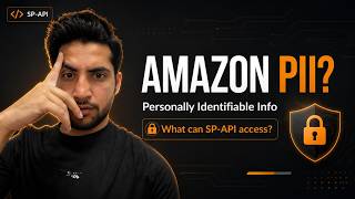 SP-API PII: Unlock Buyer Details With Restricted Tokens