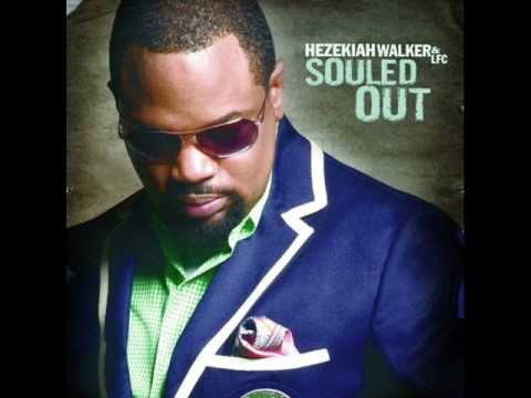 Hezekiah Walker & LFC - Souled Out