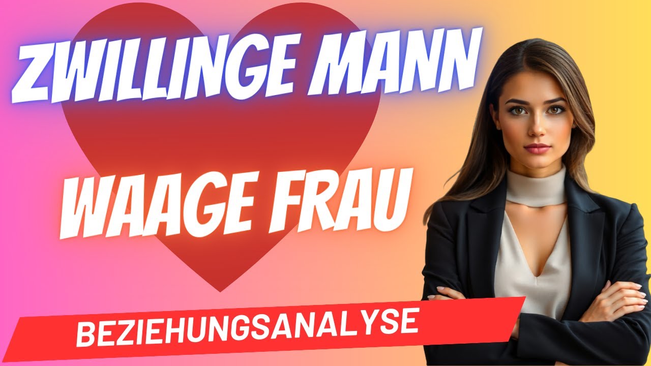 Zwillinge-Mann und Waage-Frau Beziehungsanalyse