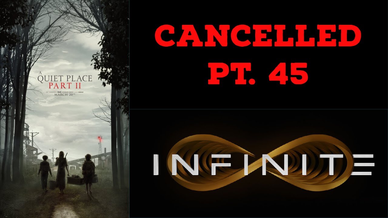 A Quiet Place Part 2 Moves Up To May, Infinite (2021) DELAYED