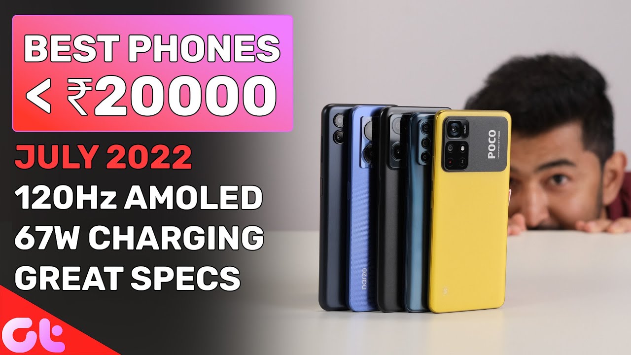 Best Phones Under 20000 To Buy In India July 2022 Latest Updated