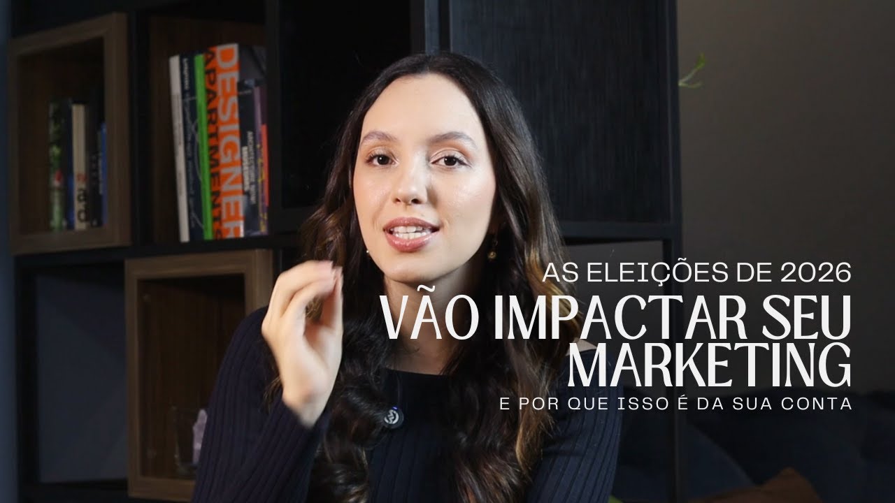 O que as eleições de 2026 têm a ver com o seu marketing? (E sim, isso é da sua conta.)