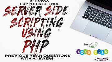Server Side Scripting Using PHP | Previous Year Questions | Plus Two | Computer Science