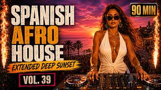 Deep Afro House 🌅 Extended Spanish Deep House | Spanish House Music | 90 MIN Vol. 39 screenshot 4
