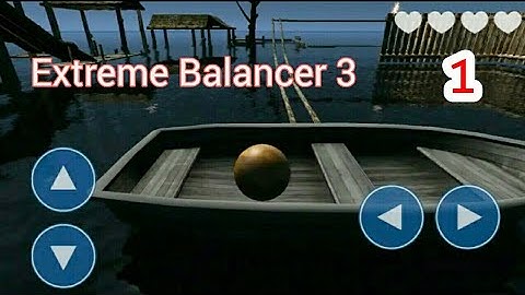 Extreme Balancer 3 Gameplay [Part:1]