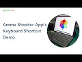 Aroma shooter apps keyboard shortcut demo