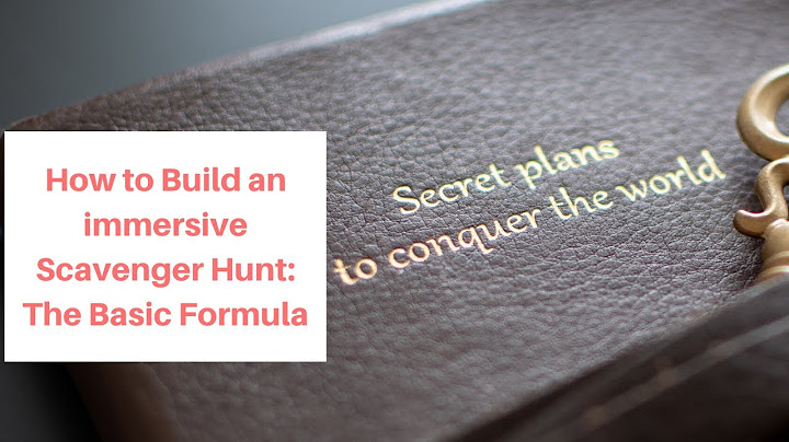 How to Build a Treasure/Scavenger Hunt: The Basic Formula