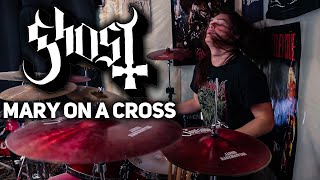 Ghost - Mary On A Cross (Drum Cover)
