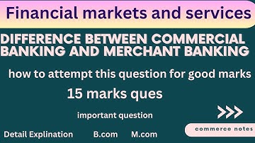 Difference between commercial banking and merchant banking🔥✅💯B.com | M.com