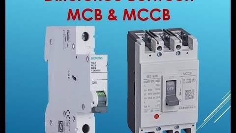 Difference Between MCB & MCCB - Characteristics of MCB &MCCB
