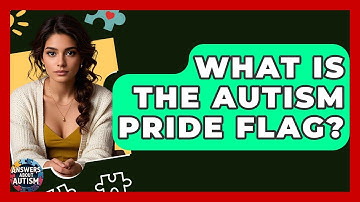 What Is The Autism Pride Flag? - Answers About Autism