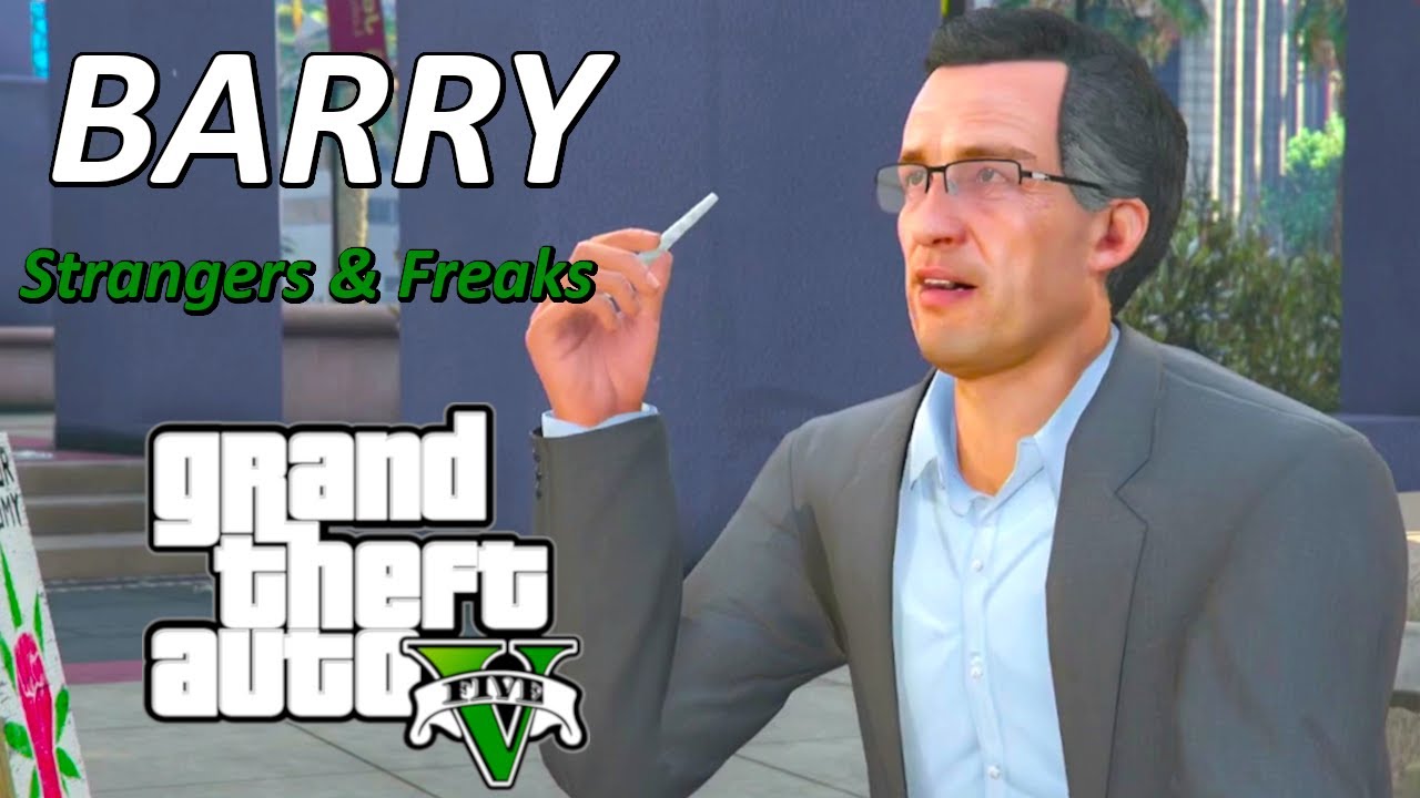 GTA 5 Barry (Strangers and Freaks) YouTube