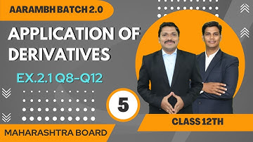 Chp.2 Applications of Derivatives Lec 5 | AARAMBH 2.0 Batch | HSC Board | Maharashtra | Dinesh Sir