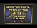 Rooster Teeth Inter-Office Smite Tournament Alpha XL