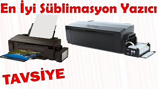 En İyi Süblimasyon Yazıcı - Epson Süblimasyon Mürekkep - Süblimasyon Yazıcı Tavsiye