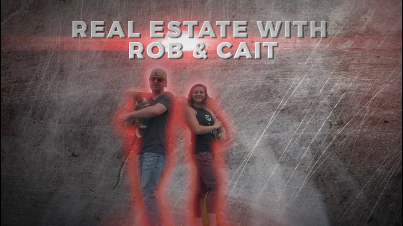 Real Estate with Rob & Cait | Episode 1