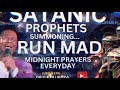 Satanic prophets summoning run madpray midnight 12am1am before you sleepolukoyamidnightprayers