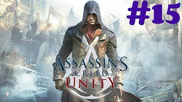 "Assassin’s Creed: Unity" Walkthrough (100% Synchronization), Final Sequence 12