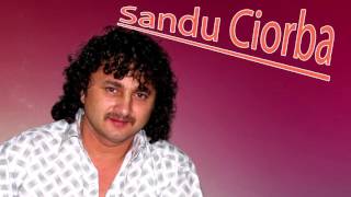 SANDU CIORBA - Ce frumosi sunt ochii tai