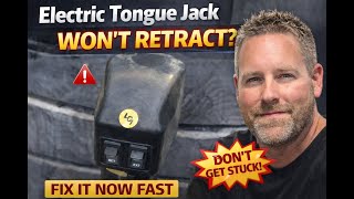 Electric Tongue Jack Wont Retract How To Fix
