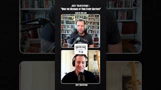 Joey Hartstone: How the Message of Your Story Matters| Clip of the Week