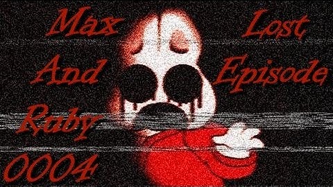Max and Ruby 0004 | Creepypasta | Read By TheHauntedReader