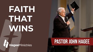 Pastor John Hagee  'Faith That Wins'