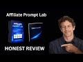 Affiliate Prompt Lab Review: Worth It or Nah? (My Full Review & Demo)