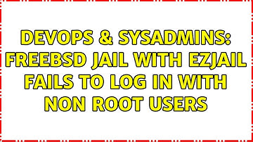 DevOps & SysAdmins: FreeBSD jail with ezjail fails to log in with non root users